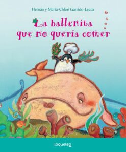 LA BALLENITA QUE NO QUERIA COMER - LOQUELEO