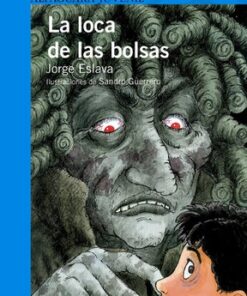 LA LOCA DE LAS BOLSAS - ALFAGUARA