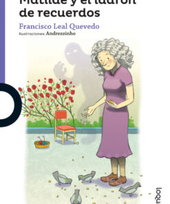 MATILDE Y EL LADRÓN DE RECUERDOS - LOQUELEO
