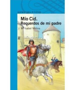 MIO CID, RECUERDOS DE MI PADRE - ALFAGUARA