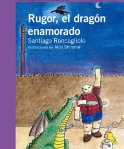 RUGOR, EL DRAGON ENAMORADO - ALFAGUARA