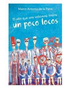 EL AÑO QUE NOS VOLVIMOS TODOS LOCOS - LOQUELEO